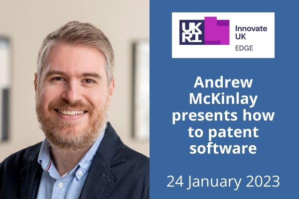 Andrew McKinlay presents how to patent software, AI, and blockchain for Innovate UK EDGE